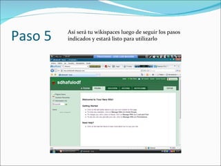 Paso 5 Así será tu wikispaces luego de seguir los pasos indicados y estará listo para utilizarlo