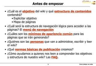 3Antes de empezar¿Cuál es el objetivo del wiki y qué estructura de contenidos contendrá?
