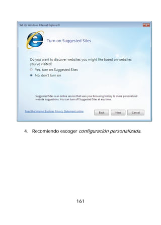 4. Recomiendo escoger configuración personalizada.




                      161
 