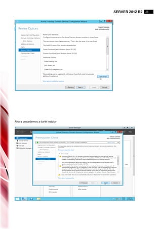 SERVER 2012 R2 26
Ahora procedemos a darle instalar
 