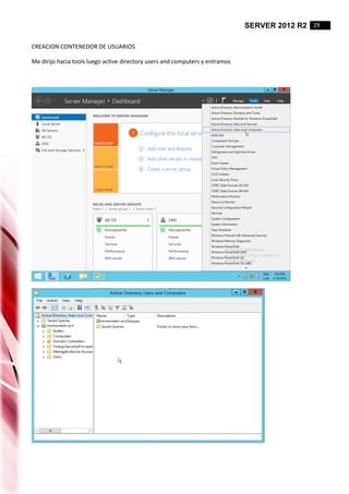 SERVER 2012 R2 29
CREACION CONTENEDOR DE USUARIOS
Me dirijo hacia tools luego active directory users and computers y entramos
 