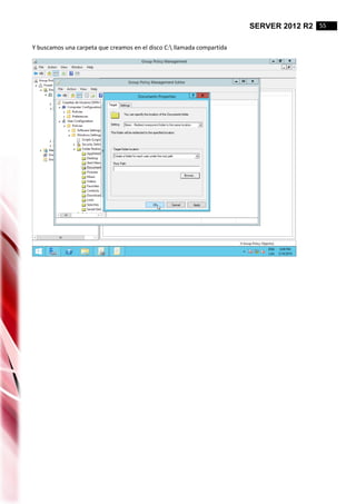 SERVER 2012 R2 55
Y buscamos una carpeta que creamos en el disco C: llamada compartida
 