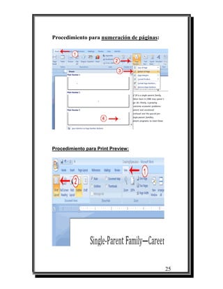 Procedimiento para numeración de páginas:




Procedimiento para Print Preview:




                                            25
 