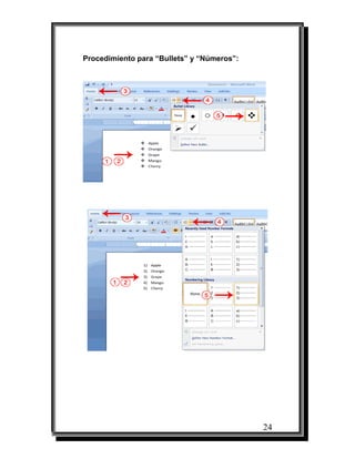 24
Procedimiento para “Bullets” y “Números”:
 