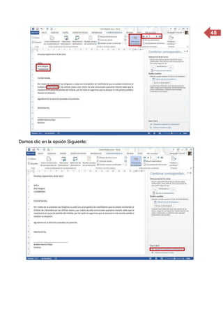 48
Damos clic en la opción Siguiente:
 