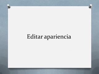 Editar apariencia