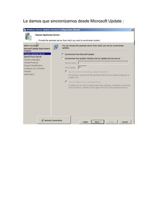 Le damos que sincronizamos desde Microsoft Update :
 