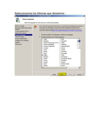 Seleccionamos los Idiomas que deseamos :
 