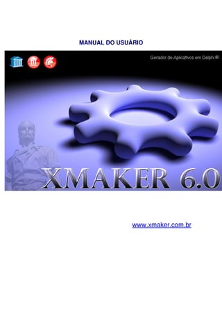 MANUAL DO USUÁRIO
www.xmaker.com.br
 