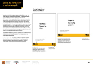 instytucja kultury
Województwa
Małopolskiego
Małopolski Instytut Kultury
ul. Karmelicka 27
31-131 Kraków
www.mik.krakow.pl...