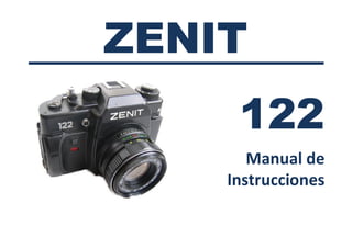 ZENIT
     122
       Manual de
    Instrucciones
 