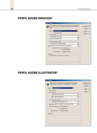 Grupo RBS - Mídia Impressa18
PERFIL Adobe InDesign®
PERFIL Adobe Illustrator®
 