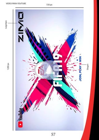 57
VIDEO PARA YOUTUBE
Logotipo
720 px
Slogan
1280px
 