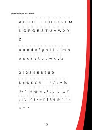12
Tipografía Galyon para Títulos
 