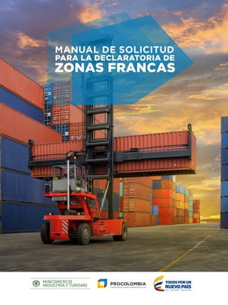 PARA LA DECLARATORIA DE
MANUAL DE SOLICITUD
ZONAS FRANCAS
 