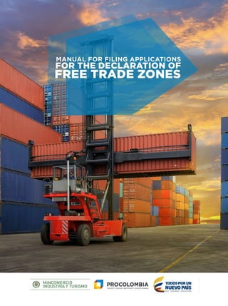 FOR THE DECLARATION OF
MANUAL FOR FILING APPLICATIONS
FREE TRADE ZONES
 