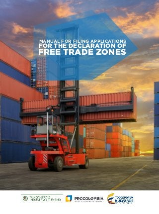 FOR THE DECLARATION OF
MANUAL FOR FILING APPLICATIONS
FREE TRADE ZONES
 