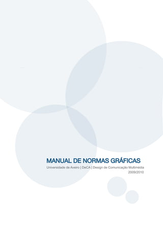 MANUAL DE NORMAS GRÁFICAS
                     2009/2010
 