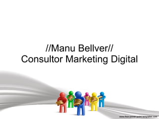 //Manu Bellver// Consultor Marketing Digital 