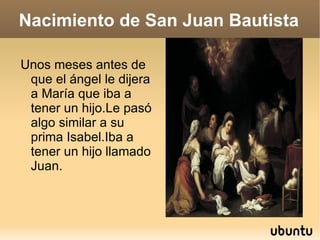 Nacimiento de San Juan Bautista ,[object Object]