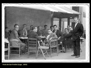 No café Méndez Núñez. Festa de San Froilán (Lugo, 1955)
 