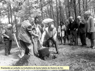 Prantando un carballo na Carballeira de Santa Sabela de Outeiro de Rei, 1997.
-1998: Manuel María e Saleta trasladan a súa
residencia á cidade da Coruña, onde pasa os seus
últimos anos e onde manterá unha tertulia no Kirs.
 