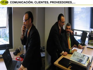 17.00 COMUNICACIÓN; CLIENTES, PROVEEDORES,…