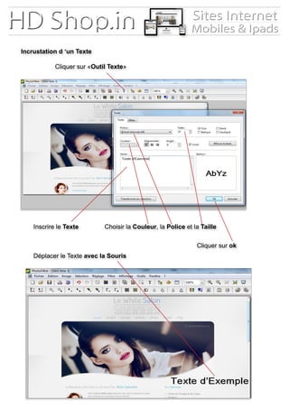 Incrustation d ‘un Texte
Cliquer sur «Outil Texte»
Inscrire le Texte Choisir la Couleur, la Police et la Taille
Cliquer sur ok
Déplacer le Texte avec la Souris
 