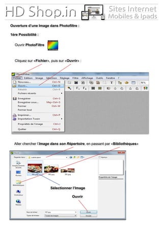 Ouverture d’une Image dans Photofiltre :
1ère Possibilité :
Ouvrir PhotoFiltre
Cliquez sur «Fichier», puis sur «Ouvrir» :
Aller chercher l’Image dans son Répertoire, en passant par «Bibliothèques»
Sélectionner l’Image
Ouvrir
 