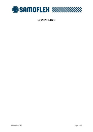 SOMMAIRE




Manuel ACS2              Page 2/16
 