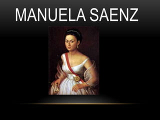 MANUELA SAENZ

 