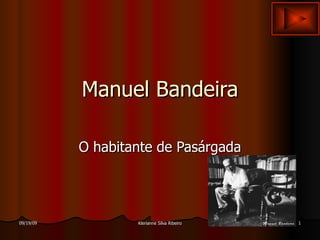 Manuel Bandeira O habitante de Pasárgada 