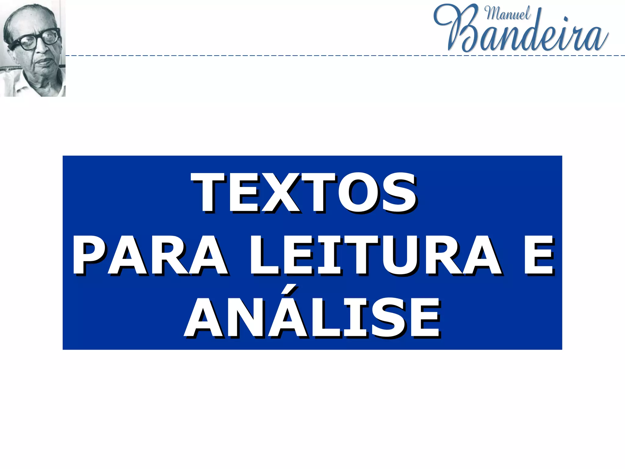 TEXTOSTEXTOS
PARA LEITURA EPARA LEITURA E
ANÁLISEANÁLISE
 