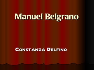 Manuel Belgrano ,[object Object]