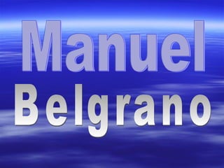 Belgrano Manuel 