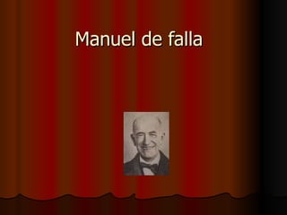 Manuel de falla 