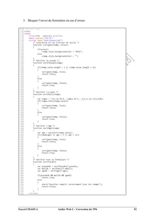 Faycel CHAOUA Atelier Web 2  Correction du TP6 52
3. Bloquer l’envoi du formulaire en cas d’erreur.
 