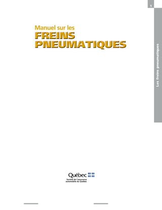 Les
freins
pneumatiques
1
 