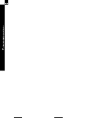 48
Freins
complémentaires
 