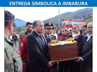 ENTREGA SIMBOLICA A IMBABURA