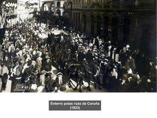 Enterro polas rúas da Coruña
(1923)
 