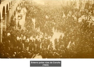 Enterro polas rúas da Coruña
(1923)
 