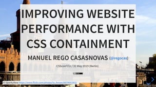 Improving Website Performance with CSS Containment (CSSConf EU 2019)