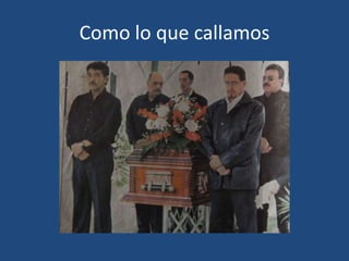 Como lo que callamos

 