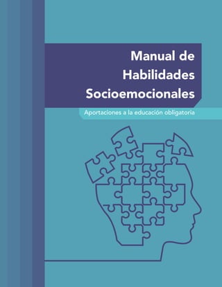 Manual de
Habilidades
Socioemocionales
Aportaciones a la educación obligatoria
 