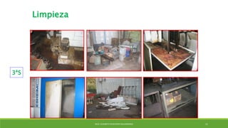 3ªS
Limpieza
MCG. ELIZABETH ECHEVERRY SALDARRIAGA 11
 