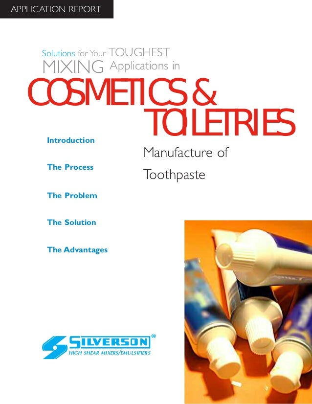 Toiletries Industry Case Study Manufacturing Toothpaste