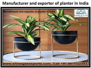 Manufacturer and exporter of planter in India
 