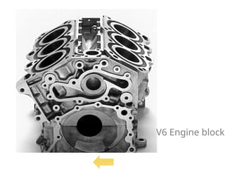 V6 Engine block
 