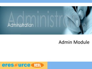 Admin Module
 